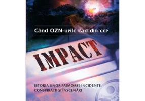 Impact: când OZN-urile cad din cer - Kevin D. Randle