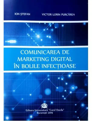 Comunicarea de marketing digital in bolile infectioase - Ion Stefan, Victor Lorin Purcarea