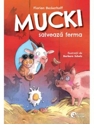 Mucki salveaza ferma - Florian Beckerhoff