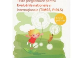 Teste pregatitoare pentru Evaluarile nationale si internationale