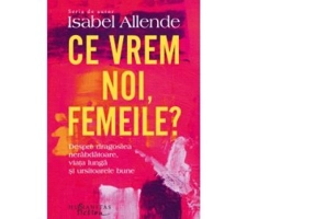Ce vrem noi, femeile? - Isabel Allende