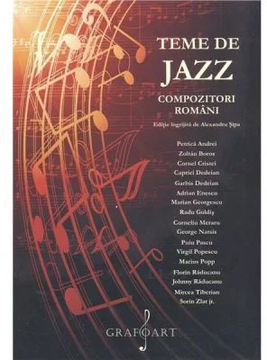 Teme de jazz - Compozitori romani. Editie ingrijita de Alexandru Sipa