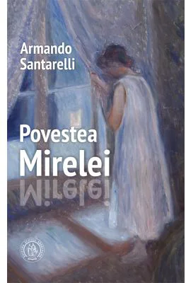 Povestea Mirelei - Armando Santarelli