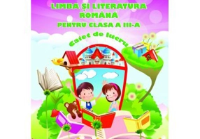 Limba si literatura romana clasa a 3-a. Caiet de lucru - Nicoleta-Sonia Ionica