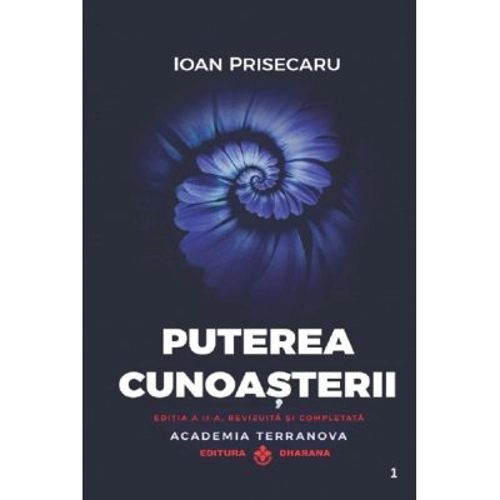 Puterea cunoasterii. Editia. 2, cartonata - Ioan Prisecaru