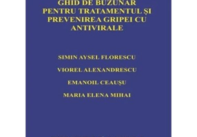 Ghid de buzunar pentru tratamentul si prevenirea gripei cu antivirale - Simin Aysel Florescu