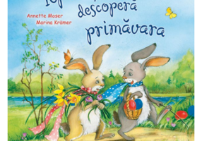 Iepurasii descopera primavara - Annette Moser
