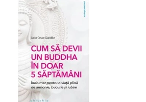 Cum sa devii un Buddha in doar 5 saptamani - Giulio Cesare Giacobbe
