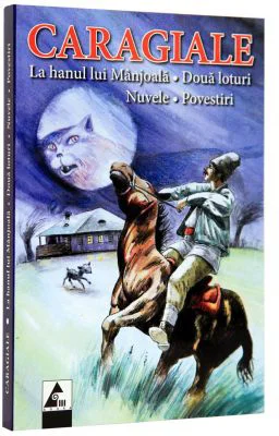 La hanul lui Manjoala. Doua loturi. Nuvele. Povestiri -Ion Luca Caragiale
