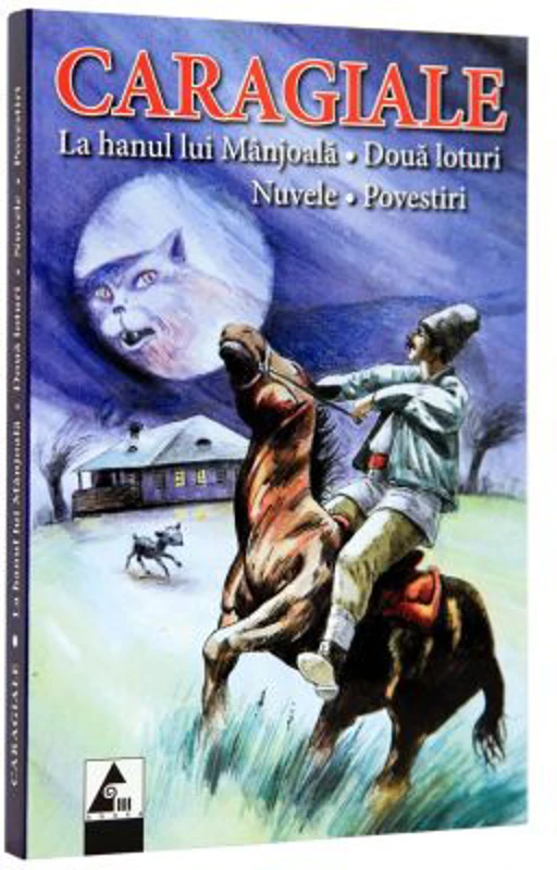 La hanul lui Manjoala. Doua loturi. Nuvele. Povestiri -Ion Luca Caragiale