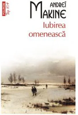 Iubirea omeneasca - Andrei Makine