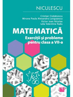 Matematica. Exercitii si probleme pentru clasa a 7-a