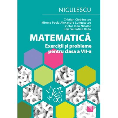 Matematica. Exercitii si probleme pentru clasa a 7-a