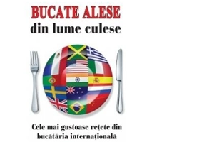 Bucate alese din lume culese