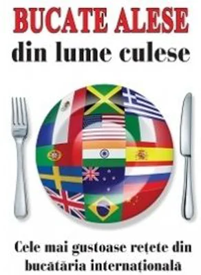 Bucate alese din lume culese