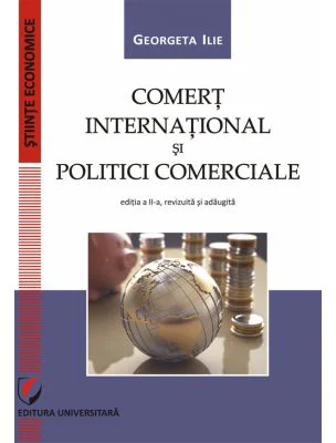 Comert international si politici comerciale - Georgeta Ilie