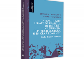 Infractiunile legate de traficul de droguri in legislatia Republicii Moldova si in ce a Romaniei. Studiu de drept comparat - Ludmila Dumneanu, Mihai S