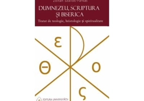 Dumnezeu, Scriptura si Biserica