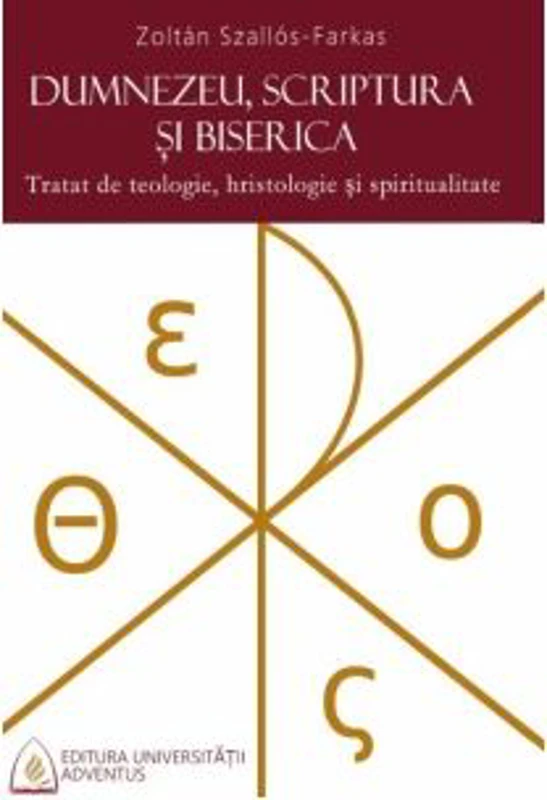 Dumnezeu, Scriptura si Biserica
