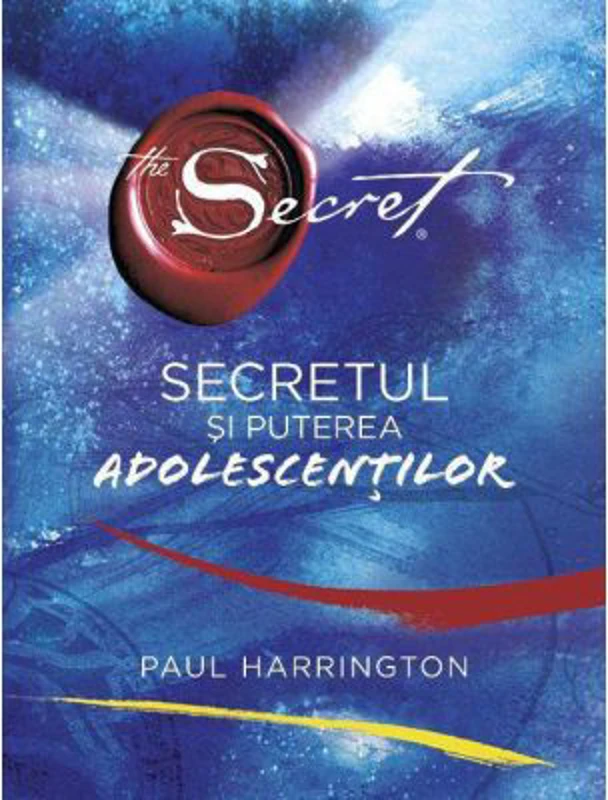 Secretul si puterea adolescentilor - Paul Harrington