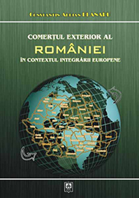 Comertul exterior al Romaniei in contextul integrarii europene - Constantin Adrian Blanaru
