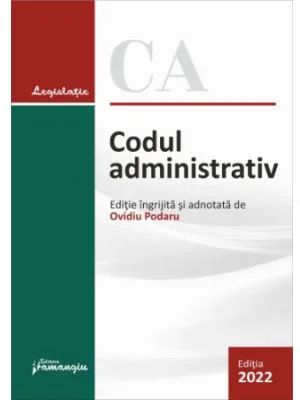 Codul administrativ. Actualizat la 1 februarie 2022