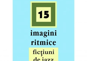 15 imagini ritmice. Fictiuni de jazz - Marius Popp
