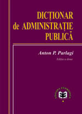 Dictionar de administratie publica. Editia II