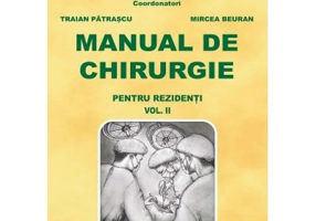 Manual de chirurgie pentru rezidenti, volumul 2