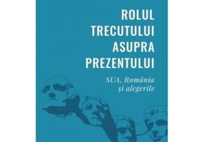 Rolul trecutului asupra prezentului. SUA, Romania si alegerile - Simona M. Vrabiescu Kleckner