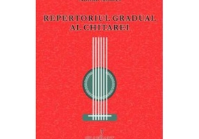 Repertoriul gradual al chitarei - Adrian Andrei