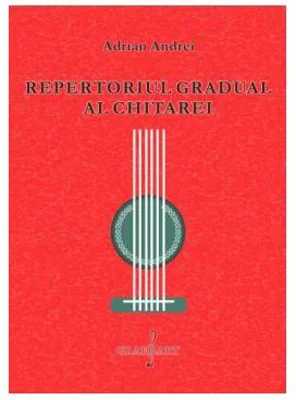 Repertoriul gradual al chitarei - Adrian Andrei