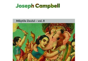 Mitologia orientala. Mastile Zeului, volumul 2 - Joseph Campbell