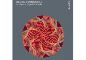 101 succese terapeutice. Depasirea transferului si a rezistentei in psihoterapie - Gerald Schoenewolf. Traducere de Diana Dumitru
