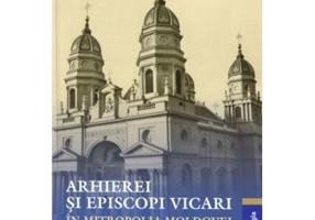 Arhierei si episcopi vicari in Mitropolia Moldovei (Arhiepiscopia Iasilor) in secolele 19-21- Alexandru Cretu