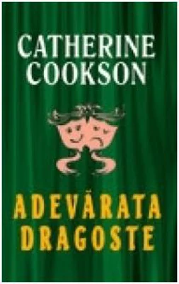 Adevarata dragoste - Catherine Cookson