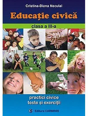 Educatie civica Clasa a 3-a - Cristina-Diana Neculai