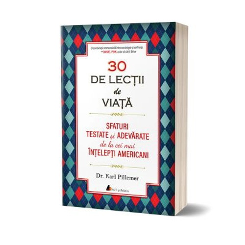 30 de lectii de viata. Sfaturi testate si adevarate de la cei mai intelepti americani