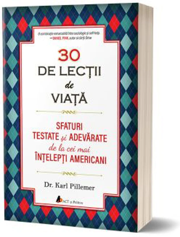 30 de lectii de viata. Sfaturi testate si adevarate de la cei mai intelepti americani