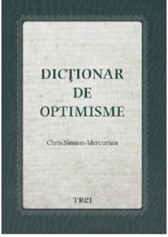 Dictionar de optimisme - Chris Simion