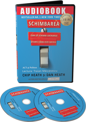 Schimbarea. Audiobook - Chip Heath, Dan Heath