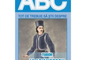 Tot ce trebuie sa stii despre TUDOR VLADIMIRESCU