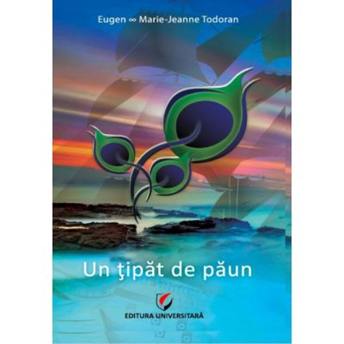 Un tipat de paun - Eugen Todoran