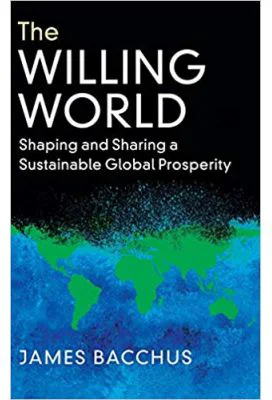 The Willing World: Shaping and Sharing a Sustainable Global Prosperity - James Bacchus