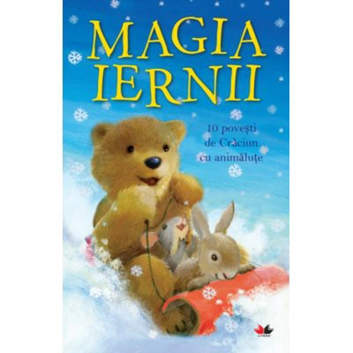 Magia iernii. 10 povesti de Craciun cu animalute