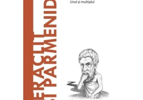 Volumul 29. Descopera Filosofia. Heraclit si Parmenide - Sandro Palazzo