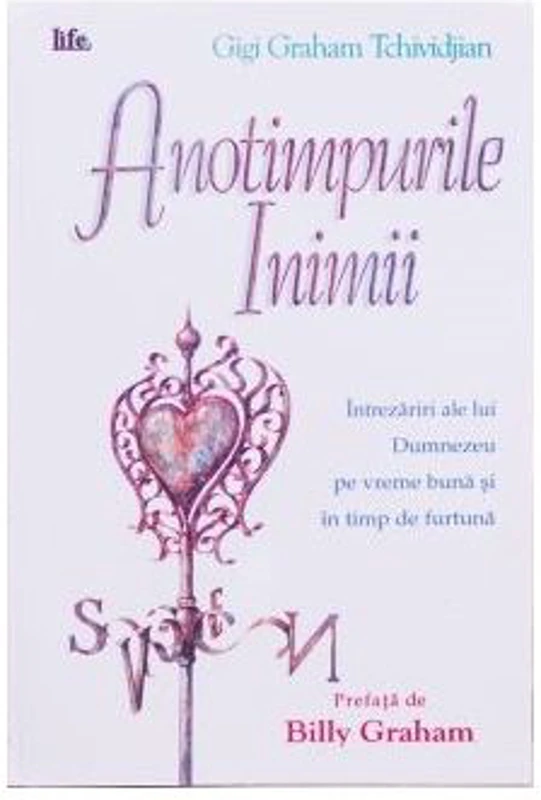 Anotimpurile inimii - Gigi Graham Tchividjian