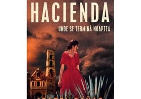 Hacienda. Unde se termina noaptea - Isabel Canas