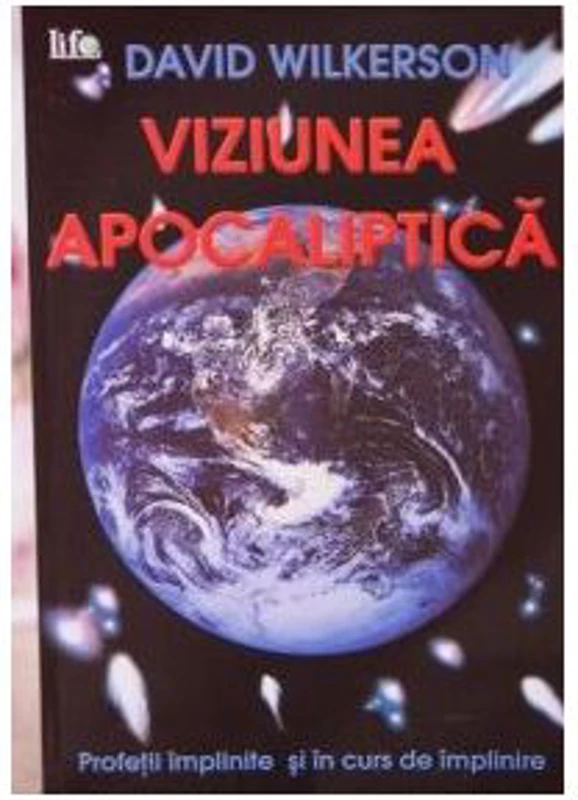 Viziunea apocaliptica - David Wilkerson