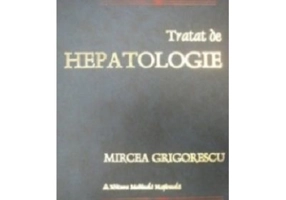 Tratat de hepatologie - Mircea Grigorescu